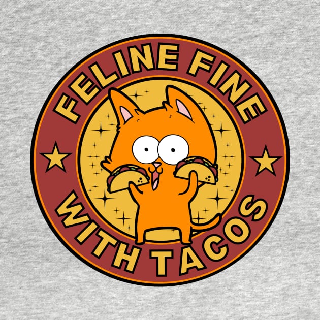 Feline Fine With Tacos Funny Cat by DesignArchitect